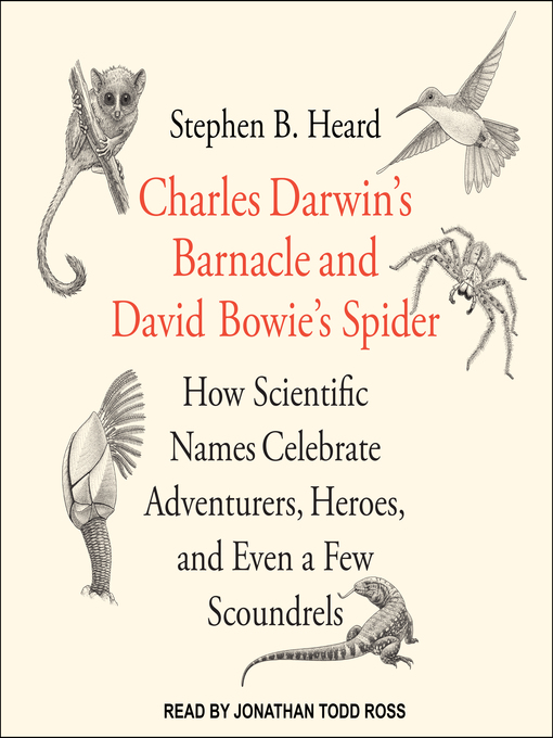 Title details for Charles Darwin's Barnacle and David Bowie's Spider by Stephen B. Heard, PhD - Available